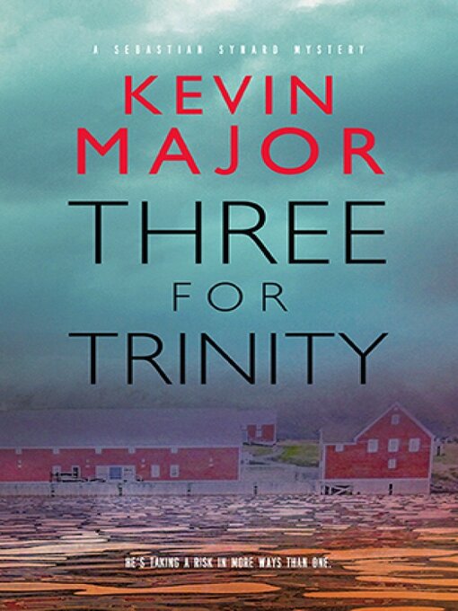 Title details for Three for Trinity by Kevin Major - Wait list
